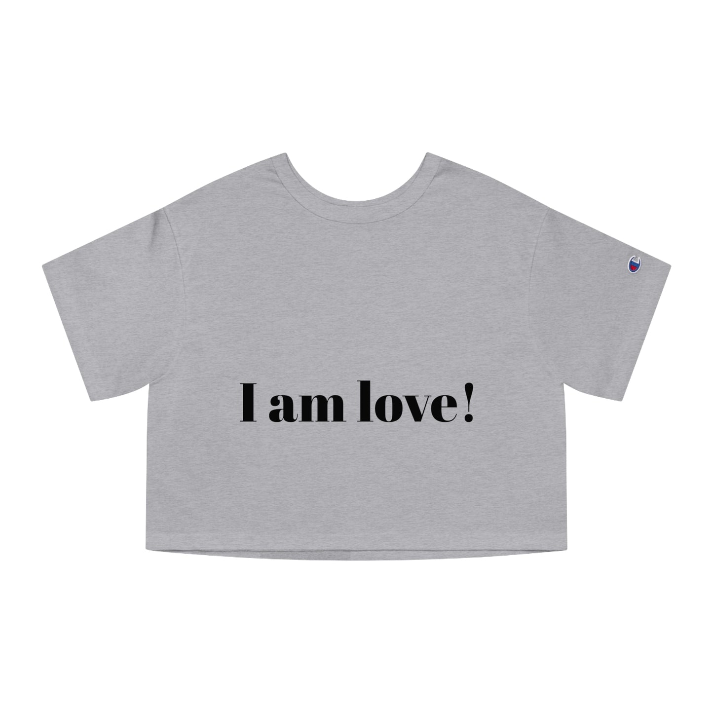 Champion Women's Heritage Cropped T-Shirt - I am love! - Casual, Stylish Tee, Gift for Her, Everyday Wear, Summer Fashion
